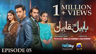 Habil Aur Qabil Episode 05  Eng Sub  Aagha Ali  Yashma Gill  Asad Siddiqui  11th June 2024 [upl. by Yeblehs555]