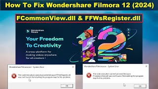 How To Fix Filmora 12 FCommonViewdll amp FFWsRegisterdll Missing File  Fixed Filmora 12 Errors 2024 [upl. by Akemad202]