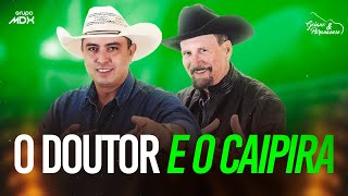 O Doutor e o Caipira Ao Vivo [upl. by Cand]