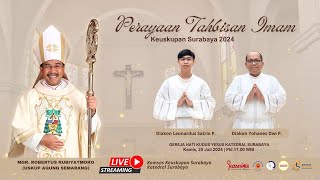 Tahbisan Imam Keuskupan Surabaya 2024 I Kamis 25 Juli 2024  1700 WIB [upl. by Aufmann]