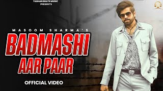 Badmashi Aar Paar Official Video  Masoom Sharma  Masoom Sharma New Song  New Haryanvi Song 2024 [upl. by Shelton]