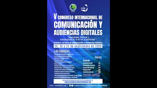 V CONGRESO INTERNACIONAL DE COMUNICACIÓN Y AUDIENCIAS DIGITALES [upl. by Mickelson501]