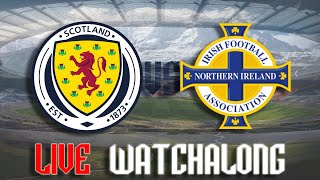 Scotland vs Northern Ireland Live Watchalong 260324 FULL STREAM VOD [upl. by Pascasia]