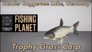 Fishing Planet Trophy Grass Carp Sander Baggersee Lake Germany Guide [upl. by Decker]