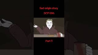 SCP 096  Sad origin story  Part 3  Credit to DrBob for video scp [upl. by Piane]