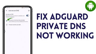 Fix Adguard Private DNS Not Working On Android Simple Solution [upl. by Pelligrini]