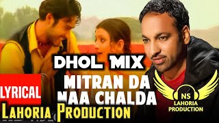 Mitran Da Naa Chalda Dhol Mix Harjit Harman Ft NS Lahoria Production Old Punjabi Song 2024 Remix [upl. by Riggins]