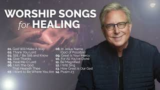 Don Moen Worship Songs for Healing Playlist [upl. by George]