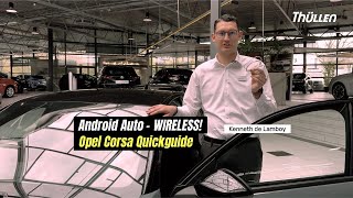 AndroidAuto WIRELESS  Opel Corsa Setup Quickguide [upl. by Kraska]