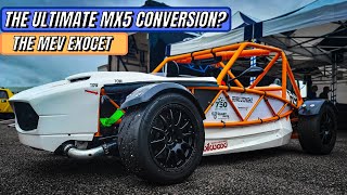 MEV Exocet  The Ultimate MX5 Kit Car [upl. by Nodnorb436]