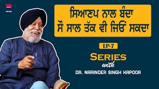 Series with Dr Narinder Singh Kapoor l EP7 l l Rupinder Kaur Sandhu l B Social [upl. by Greysun876]