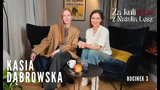 Kasia Dąbrowska  Podcast quotZa kulisami z Natalią Leszquot [upl. by Westney369]