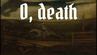 O Death [upl. by Niroc]