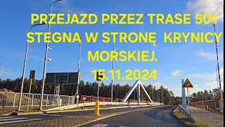 PRZEJAZD PRZEZ TRASE 501 STEGNA W STRONĘ KRYNICY MORSKIEJ 15112024 [upl. by Dari987]