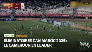 Qualifications CAN 2025  Le Cameroun en leader [upl. by Radbourne]