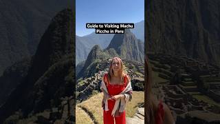 Guide to Visiting Machu Picchu in Peru [upl. by Keare]