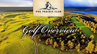 The Prairie Club Golf Overview [upl. by Rehpinej154]