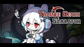 Trainee Death Simulator Gameplay No Commentary [upl. by Notxarb]