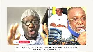 BAIDY ARIBOT KASSORY ET AFFAIRE DE CORONTHIE ECOUTEZ POUR MIEUX COMPRENDRE [upl. by Laehcimaj]