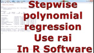 Stepwise polynomial regression Use rai With In R Software [upl. by Cayser888]