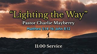 08112024 DBC 1100 Service quotLighting the Wayquot Matt 51416 John 812 [upl. by Alasteir673]