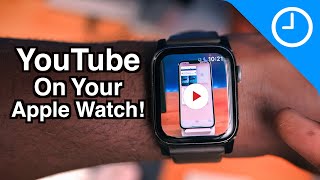 YouTube for Apple Watch  WatchTube HandsOn [upl. by Eehsar885]