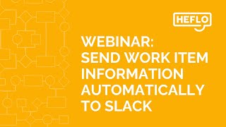 Webinar Send work item information automatically to Slack [upl. by Wallis]