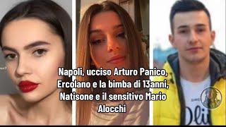 Napoli ucciso Arturo Panico Ercolano e la bimba di 13anni Natisone e il sensitivo Mario Alocchi [upl. by Pokorny810]