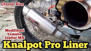 PROLINER SUARA KNALPOT PRO LINER JUPITER MX NEW BORE UP 150 CC [upl. by Nilson912]