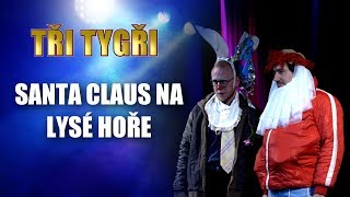 TŘI TYGŘI Live  Santa Claus na Lysé hoře [upl. by Vita673]