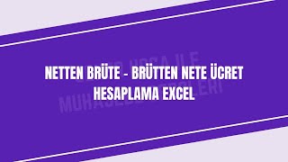 NETTEN BRÜTE – BRÜTTEN NETE ÜCRET HESAPLAMA EXCEL [upl. by Blaze2]