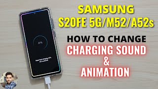 How To Change Charging Animation amp Sound In Samsung S20 FE 5GM52A52s [upl. by Patrick]