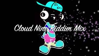 Cloud Nine Riddim Mix [upl. by Yecal]