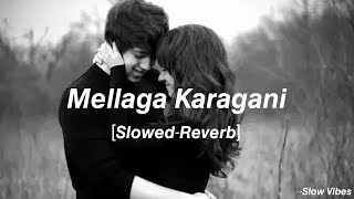 Mellaga Karagani SlowedReverb  Varsham [upl. by Hong]