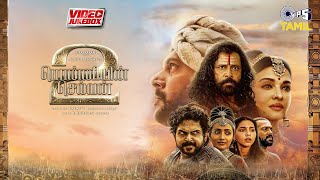 Ponniyin Selvan Part 2  Video Jukebox  ARRahman Vikram Aishwarya Rai Karthi TrishaJayam Ravi [upl. by Atteirneh]