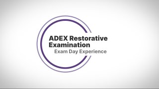 ADEX Restorative Examination Candidate Video [upl. by Suoivatco]