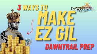 FFXIV  Easy Gil Prep Guide for Dawntrail Launch [upl. by Eitsrik]