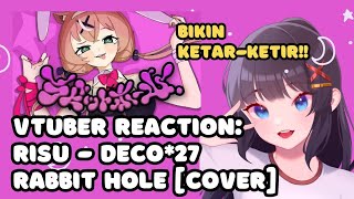 VTuber Indonesia Reacts to Ayunda Risu  DECO27  Rabbit Hole Cover [upl. by Strohl]