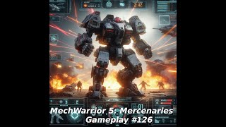 MechWarrior 5 Mercenaries Gameplay 126 All DLC amp MODS [upl. by Nylodnewg]