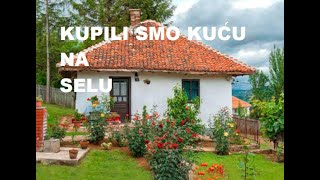 Kupili smo kuću na selu HOUSE TOUR [upl. by Elma]