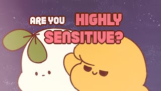 7 Things Only Highly Sensitive People Can Relate To [upl. by Zenas]