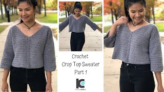 Crochet Crop Top Sweater  Part 1  Free Pattern [upl. by Dorolice238]