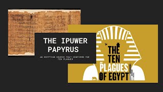 The Ipuwer Papyrus amp The Ten Plagues [upl. by Naves]