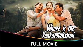 Where is the Venkatalakshmi  Hindi Dubbed Horror Movie  Raai Laxmi Pujita Ponnada Madhunandan [upl. by Linson]