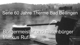 Bad Bellingen Markus Ruf Bürgermeister und Ehrenbürger vor 50 Jahren verstorben [upl. by Hertberg]