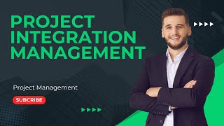 Project Integration Management [upl. by Kinemod41]