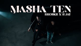 Broskii Ft BJay  Masha Ten Prod by Whala [upl. by Clerc]