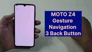 Moto Z4 Gesture Navigation And 3 Back Button Setting [upl. by Nadaha]