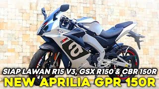 Siap Lawan R15 V3   New Aprilia GPR 150R [upl. by Roswell639]