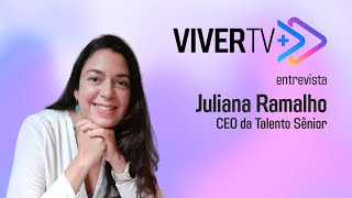 Juliana Ramalho  CEO da Talento Sênior [upl. by Moule]